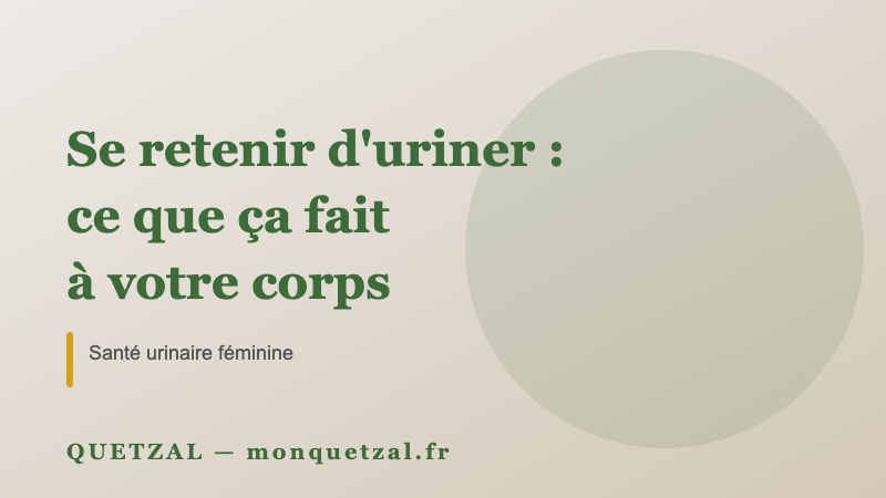 Se retenir d'uriner : ce que ça fait vraiment à votre corps