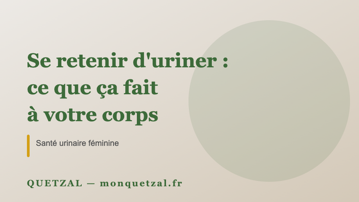 Se retenir d'uriner : ce que ça fait vraiment à votre corps